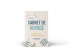 Carnet de voyage : une aventure, une destination